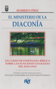 Title: El ministerio de la diaconía, Author: Humberto Pérez