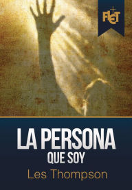 Title: La Persona Que Soy, Author: Les Thompson