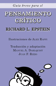 Title: Guía Breve para el Pensamiento Crítico, Author: Richard L. Epstein