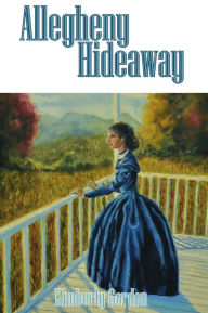 Title: Allegheny Hideaway, Author: Kimberly Gordon