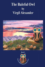 Title: The Baleful Owl, Author: Virgil Alexander