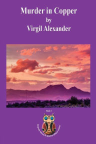 Title: Murder in Copper, Author: Virgil Alexander