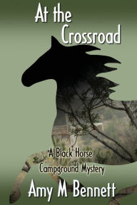 Title: At the Crossroads, Author: Amy M Bennett