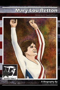 Title: Mary Lou Retton: America's Sweetheart (GymnStars Series #5), Author: Christine Dzidrums