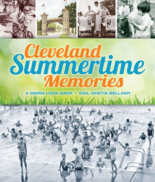 Cleveland Summertime Memories: A Fond Look Back