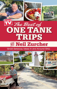 Title: Best of One Tank Trips: Great Getaway Ideas In and Around Ohio, Author: Neil Zurcher