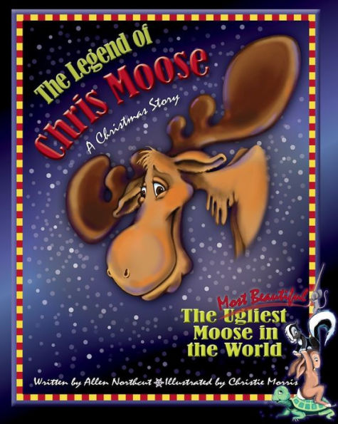 The Legend of Chris Moose: The Most Beautiful Moose in the World