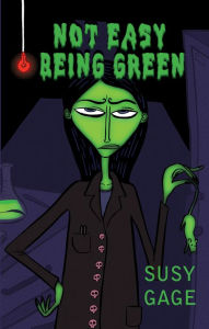 Title: Not Easy Being Green, Author: Susy Gage