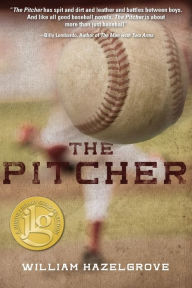 Title: The Pitcher, Author: William Elliott Hazelgrove