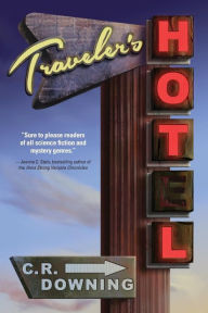 Title: Traveler's Hotel, Author: C.R. Downing