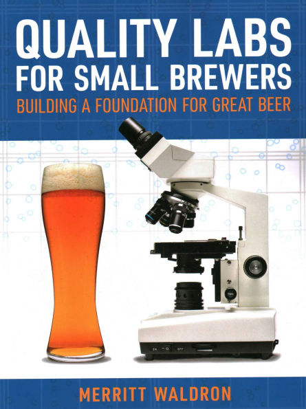 Quality Labs for Small Brewers: Building a Foundation Great Beer