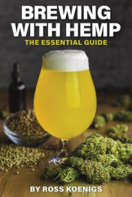 Free books download mp3 Brewing with Hemp: The Essential Guide (English literature) PDF ePub