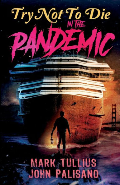 Try Not to Die: the Pandemic: An Interactive Adventure