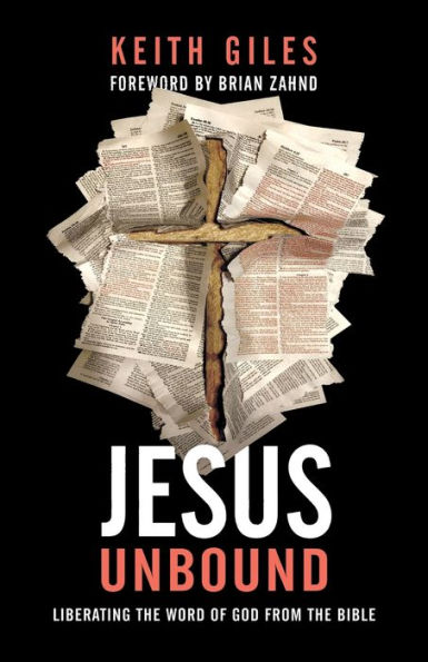 Jesus Unbound: Liberating the Word of God from Bible