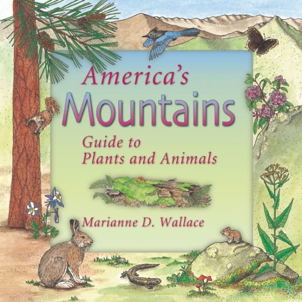 America's Mountains: Guide to Plants and Animals