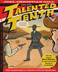 Title: Bass Reeves: Tales of the Talented Tenth, no. 1, Author: Joel Christian Gill