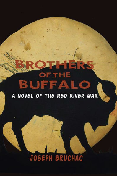 Brothers of the Buffalo: A Novel Red River War