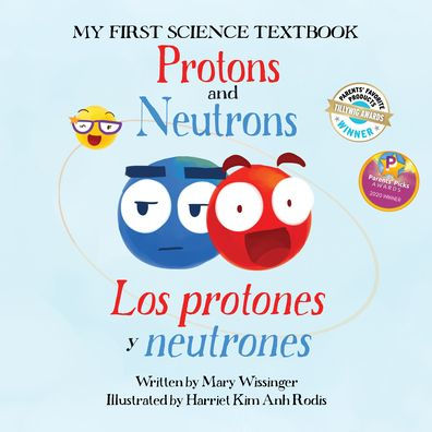 Protons and Neutrons / Los protones y los neutrones