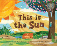 Title: This is the Sun, Author: Elizabeth Everett