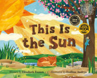 Title: This Is the Sun, Author: Elizabeth Everett