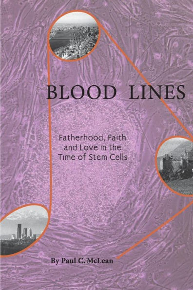Blood Lines: Fatherhood, faith and love in the time of stem cells