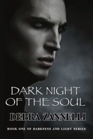 Title: Dark Night of the Soul, Author: Debra Zannelli