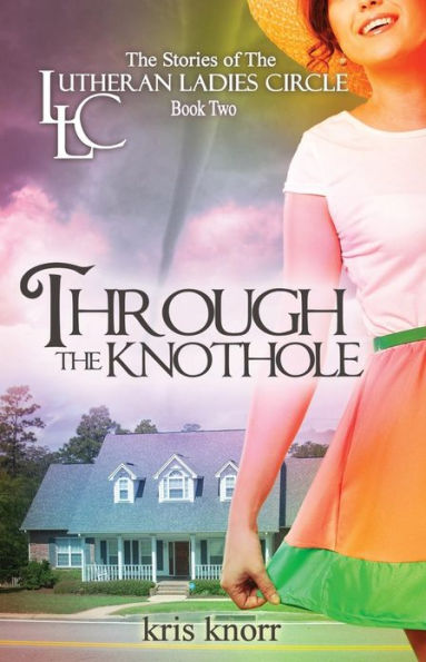 the Lutheran Ladies Circle: Through Knothole