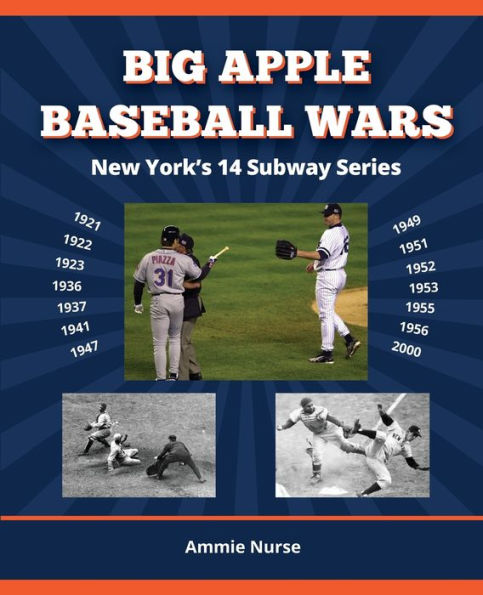 BIG APPLE BASEBALL WARS: New York's 14 Subway Series
