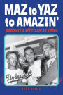 Maz to Yaz to Amazin': Baseball's Spectacular 1960's