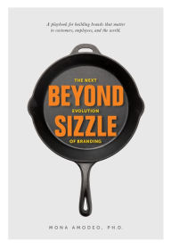Title: Beyond Sizzle: The Next Evolution of Branding, Author: Mona Amodeo