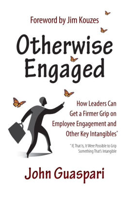 Otherwise Engaged How Leaders Can Get A Firmer Grip On Employee