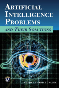 Title: Artificial Intelligence Problems and Their Solutions, Author: Danny Kopec