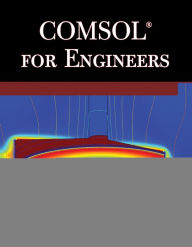 Title: COMSOL for Engineers, Author: Ken karakas