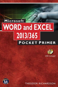 Title: Microsoft Word and Excel 2013/365: Pocket Primer, Author: Theodor Richardson