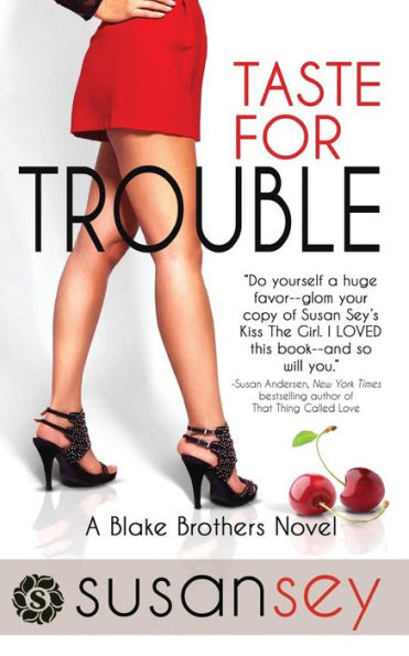 Taste for Trouble: Blake Brothers Trilogy, Book One