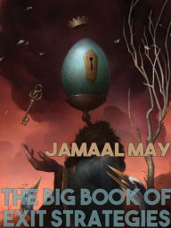 Title: The Big Book of Exit Strategies, Author: Jamaal May