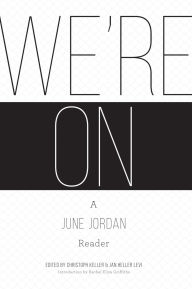 Title: We're On: A June Jordan Reader, Author: Christoph Keller