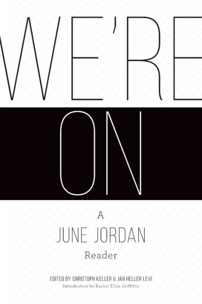 We're On: A June Jordan Reader