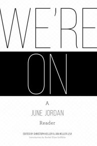 Title: We're On: A June Jordan Reader, Author: Christoph Keller