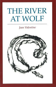 Title: The River at Wolf, Author: Jean Valentine