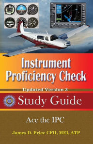 Title: Instrument Proficiency Check Study Guide, Author: James D. Price