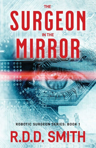 the Surgeon Mirror: An original science fiction medical thriller