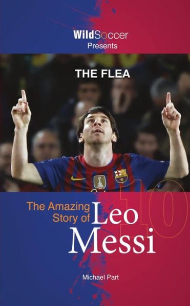 The Flea: The Amazing Story of Leo Messi