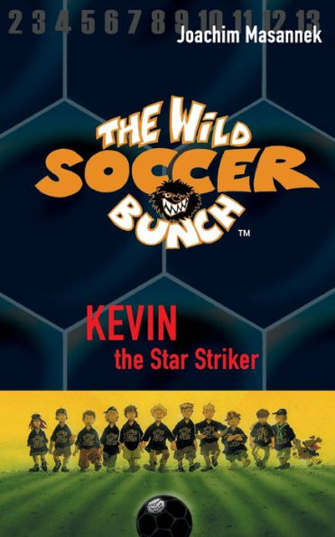 Kevin the Star Striker (Wild Soccer Bunch Series #1)