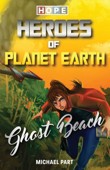 Hope: Heroes of Planet Earth - Ghost Beach