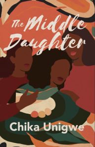 Title: The Middle Daughter, Author: Chika Unigwe