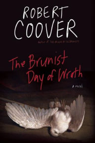 Title: The Brunist Day of Wrath, Author: Robert Coover