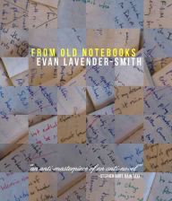 Title: From Old Notebooks, Author: Evan Lavender-Smith