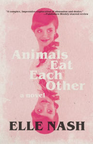 Title: Animals Eat Each Other: A Novel, Author: Think Airbag