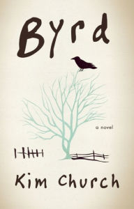 Title: Byrd, Author: Kim Church
